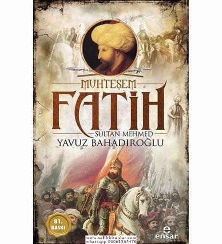 Muhteşem Fatih Sultan Mehmed Yavuz Bahadıroğlu