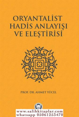 Oryantalist Hadis Anlayışı ve Eleştirisi