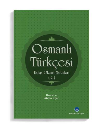 Osmanlı Türkçesi Kolay Okuma Metinleri 3 Cilt Takım Metin Uçar