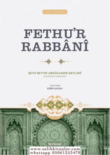 Fethur Rabbani - YAKINDA Eş Şeyh AbdulKadir El Ceylani El Haseni - الش