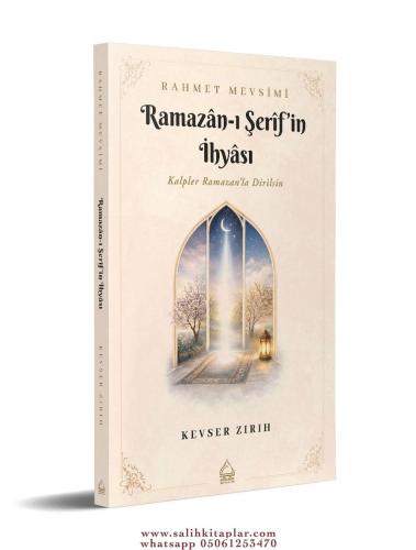 Rahmet Mevsimi Ramazanı Şerifin İhyası Kevser Zırıh