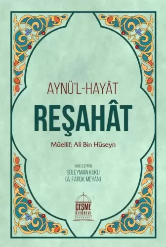 Reşahat Aynül Hayat - Süleyman Kuku Mevlana Ali Bin Hüseyin Es Safi