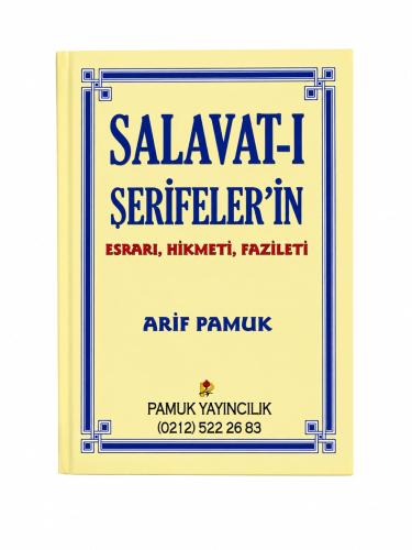 Salavat-ı Şerifeler’in Esrarı, Hikmeti, Fazileti
