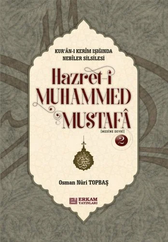 Hazreti Muhammed Mustafa - 2 (Medine Devri ) - CİLTLİ - Osman Nuri Top