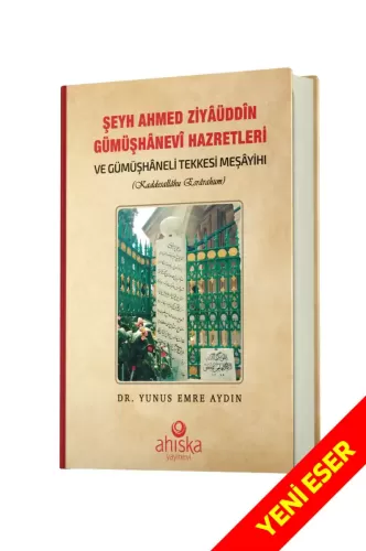 Şeyh Ahmet Ziyauddin Gümüşhanevi Hazretleri Yunus Emre Aydın