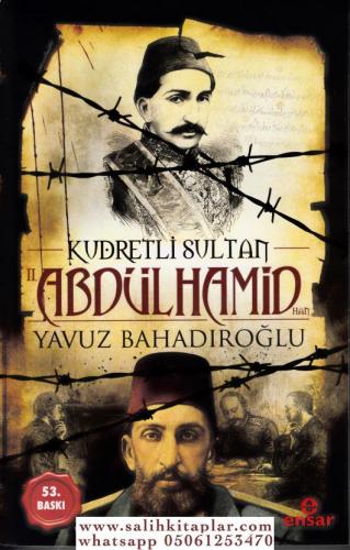 Kudretli Sultan 2. Abdülhamid Han Yavuz Bahadıroğlu