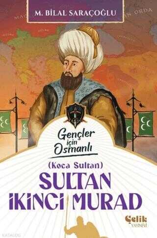 Sultan İkinci Murad - Gençler İçin Osmanlı (Harp Tarihi)
