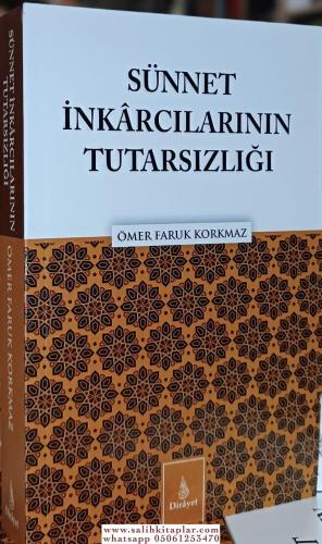 Sünnet İnkarcılarının Tutarsızlığı Ömer Faruk Korkmaz