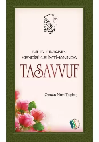 Müslümanın Kendisiyle İmtihanında Tasavvuf Osman Nuri Topbaş