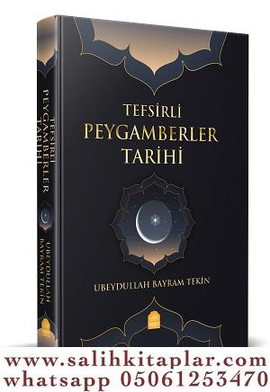 Tefsirli Peygamberler Tarihi - ilaveli Yeni Baskı Ubeydullah Bayram Te