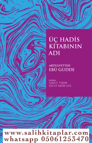 Üç Hadis Kitabının Adı Abdul Fettah Ebu Gudde / عبد الفتاح أبو غدة