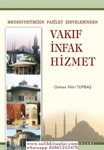 Vakıf İnfak Hizmet - Osman Nuri Topbaş