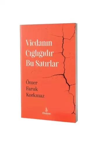 Vicdanın Çığlığıdır Bu Satırlar Ömer Faruk Korkmaz