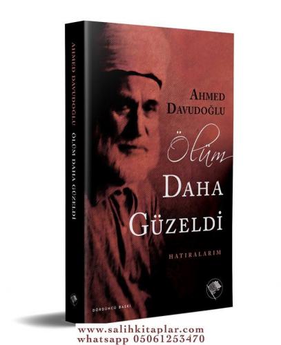 Ölüm Daha Güzeldi - Ahmed Davudoğlu Ahmed Davudoğlu