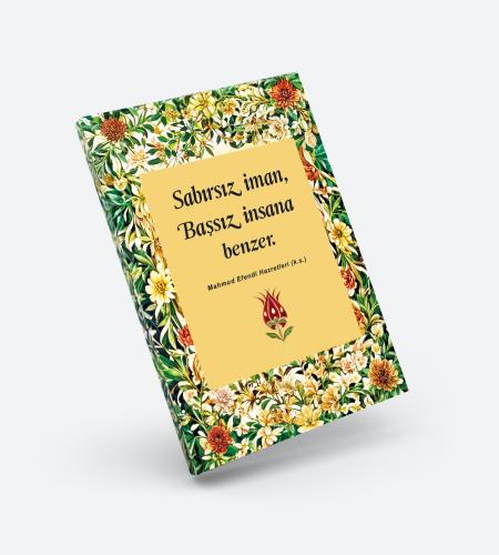 Defter - Sabırsız İman Başsız İnsana Benzer.