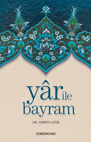 Yar İle Bayram | Dr. Ahmet Çağıl Ahmet Çağıl